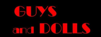 Guys and Dolls